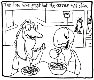 Food good, but service slow.